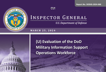 Evaluation of the DoD Military Information Support Operations Workforce (DODIG-2024-068)